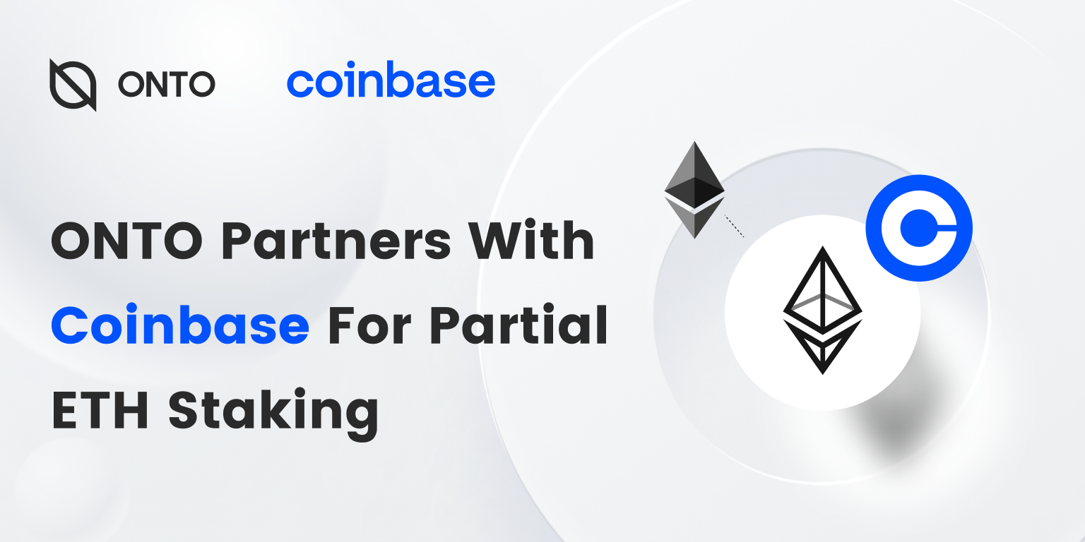 ONTO Wallet Joins Hands with Coinbase Cloud to Offer Partial ETH Staking